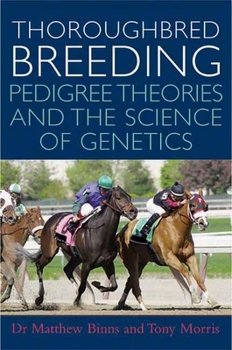 Hardcover Thoroughbred Breeding: Pedigree Theories and the Science of Genetics Book