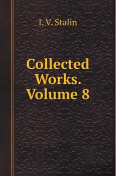 Collected Works. Volume 8 - Book #8 of the Works