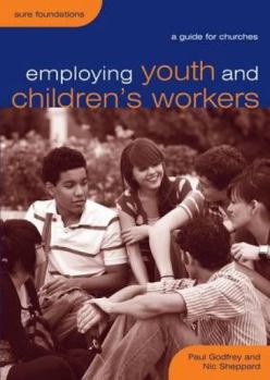 Paperback Employing Youth and Children's Workers: A Guide for Churches Book