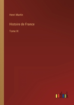 Paperback Histoire de France: Tome IX [French] Book