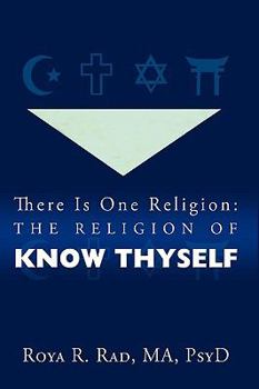 Paperback There Is One Religion: The Religion of Know Thyself Book