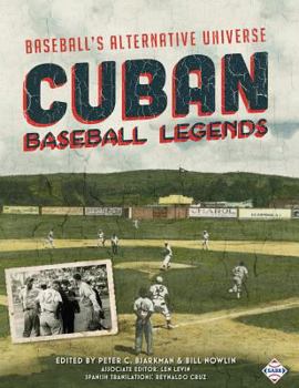 Paperback Cuban Baseball Legends: Baseball's Alternative Universe Book