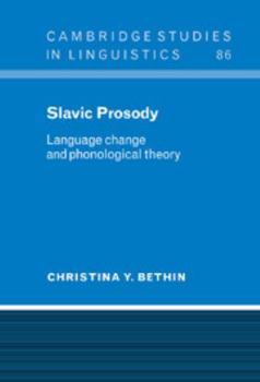 Hardcover Slavic Prosody: Language Change and Phonological Theory Book