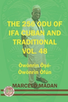 Paperback The 256 Odu of Ifa Cuban and Traditional Vol.48 Owonrin O&#350;e-Owonrin Ofun Book