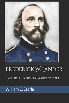 Paperback Frederick. W. Lander: Explorer, Engineer, Warrior Poet Book