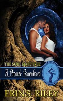 A Promise Remembered - Book #6 of the Soul Mate Tree