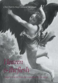 Paperback Heaven and the Flesh: Imagery of Desire from the Renaissance to the Rococo Book