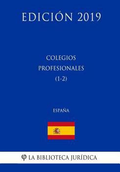 Paperback Colegios Profesionales (1-2) (España) (Edición 2019) [Spanish] Book