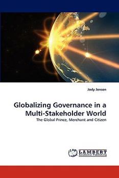 Paperback Globalizing Governance in a Multi-Stakeholder World Book