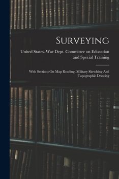 Paperback Surveying: With Sections On Map Reading, Military Sketching And Topographic Drawing Book
