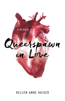 Paperback Queerspawn in Love: A Memoir Book