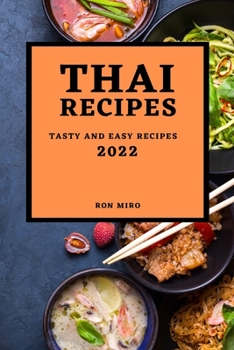 Paperback Thai Recipes 2022: Tasty and Easy Recipes Book