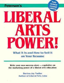 Paperback Liberal Arts Power!: What It is and How to Sell It on Your Resume Book