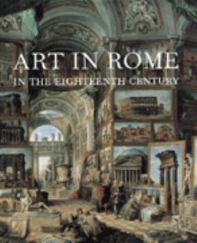 Hardcover Art in Rome in the Eighteenth Century Book