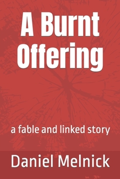 Paperback A Burnt Offering: a fable and linked story Book