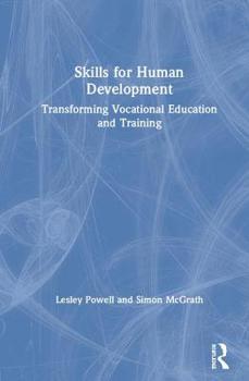 Hardcover Skills for Human Development: Transforming Vocational Education and Training Book