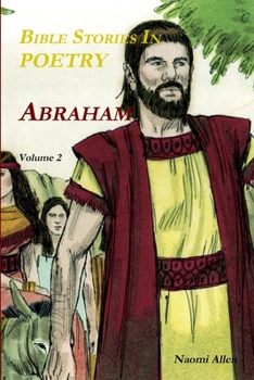 Paperback Bible Stories In Poetry - Abraham - Volume 2 Book