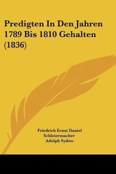 Predigten in Den Jahren 1789 Bis 1810 Gehalten