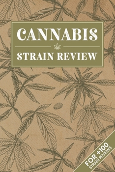 Paperback Cannabis Marijuana Weed Strain Review Log Book Journal Notebook - Vintage Leaf Pattern: Ganja Pot Hashish THC CBD Test Rating Record with 110 Pages in Book