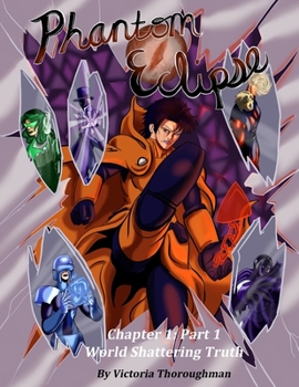 Paperback Phantom Eclipse chapter 1 world shattering truth Part 1: world shattering truth Book