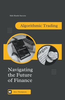 Paperback Algorithmic Trading: Navigating the Future of Finance Book