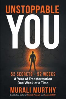 Paperback Unstoppable You - 52 Secrets. 52 Weeks: A Year of Transformation One Week at a Time Book