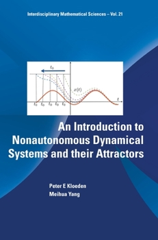 Hardcover An Introduction to Nonautonomous Dynamical Systems and Their Attractors Book