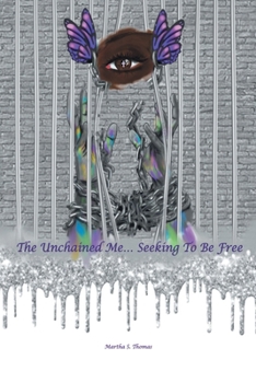 Paperback The Unchained Me... Seeking To Be Free Book
