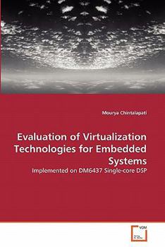 Paperback Evaluation of Virtualization Technologies for Embedded Systems Book