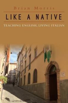 Paperback Like a Native: Teaching English, Living Italian Book