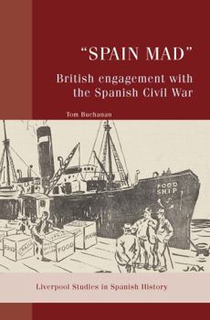 Paperback "Spain Mad" British Engagement with the Spanish Civil War Book
