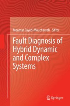 Paperback Fault Diagnosis of Hybrid Dynamic and Complex Systems Book