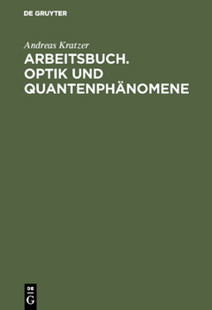 Hardcover Arbeitsbuch. Optik und Quantenphänomene [German] Book