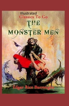 Paperback The Monster Men Illustrated Book