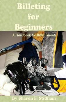 Paperback Billeting for Beginners: A Handbook for Billet Parents Book