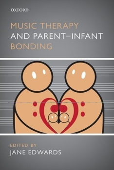 Paperback Music Therapy and Parent-Infant Bonding Book