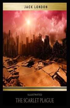 Paperback The Scarlet Plague Illustrated Book