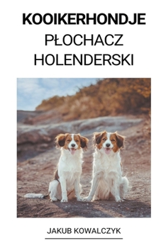 Paperback Kooikerhondje (Plochacz Holenderski) [Polish] Book