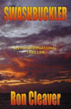 Paperback Swashbuckler: An FBI International Thriller Book