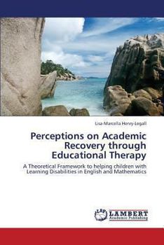 Paperback Perceptions on Academic Recovery Through Educational Therapy Book