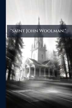 "saint John Woolman.": John Woolman...