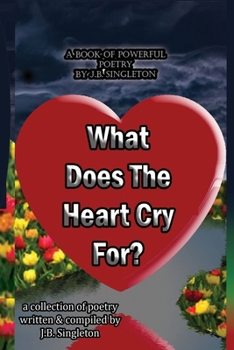 Paperback What Does The Heart Cry For Book