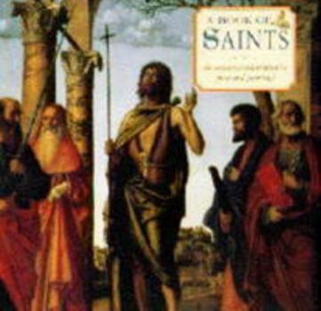 Hardcover A Book of Saints: An Anthology of Verse and Prose (Gift Anthologies) Book