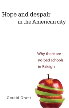 Paperback Hope and Despair in the American City: Why There Are No Bad Schools in Raleigh Book