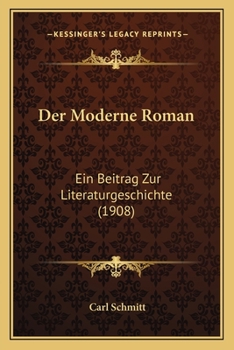 Der Moderne Roman: Ein Beitrag Zur Literaturgeschichte
