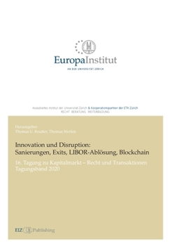 Paperback Innovation und Disruption: Sanierungen, Exits, LIBOR-Ablösung und Blockchain:16. Tagung zu Kapitalmarkt - Recht und Transaktionen - Tagungsband 2 [German] Book