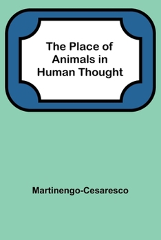 Paperback The Place of Animals in Human Thought Book
