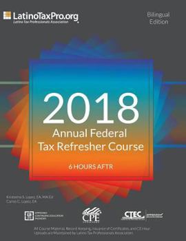 Paperback 2018 Annual Federal Tax Refresher Course: Bilingual Edition Book