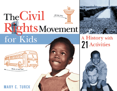 The Civil Rights Movement for Kids: A History with 21 Activities (For Kids series) - Book  of the For Kids