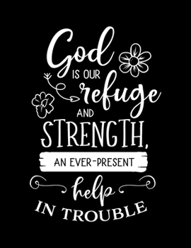 Paperback God is our refuge and STRENGTH an ever present help in trouble: Dot Grid Notebook with Bible verse Psalms 46:1 - (Large Blank Pages and dot grid, 110 Book